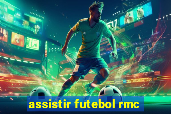 assistir futebol rmc